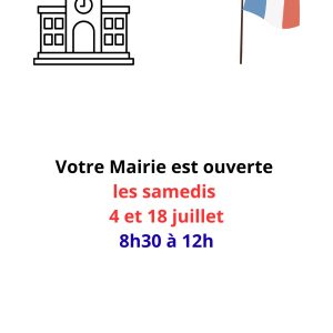 Ouverture de la mairie les 4 et 18 juillet Ouverture de la mairie les 4 et 18 juillet