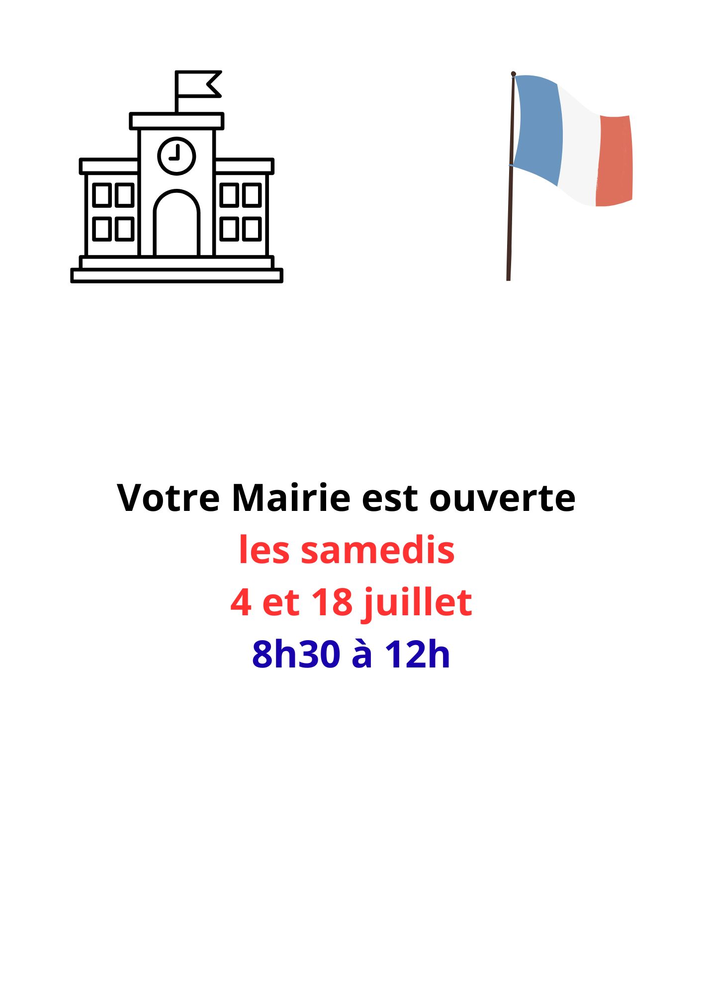 Votre Mairie est ouverte les samedis 4 et 18 juillet 8h30 à 12h